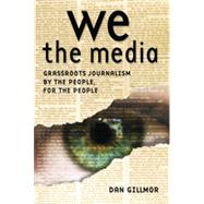 We the Media, 1st Edition