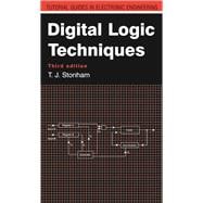 Digital Logic Techniques, 3rd Edition