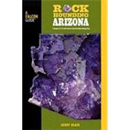 Rockhounding Arizona A Guide To 75 Of The State's Best Rockhounding Sites