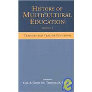 History of Multicultural Education Volume 6: Teachers and Teacher Education