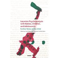 Lacanian Psychoanalysis With Babies, Children, and Adolescents