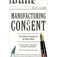 Manufacturing Consent The Political Economy of the Mass Media