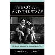 The Couch and the Stage Integrating Words and Action in Psychotherapy