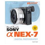David Busch's Sony Alpha NEX-7 Guide to Digital Photography, 1st Edition