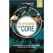 Re-affirming the Core Understanding the issues surrounding the way out of the storms book cover, ISBN 9789815084498