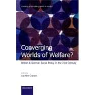 Converging Worlds of Welfare? British and German Social Policy in the 21st Century