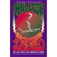 Searching for the Sound My Life with the Grateful Dead