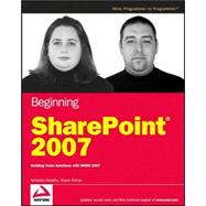 Beginning SharePoint 2007 : Building Team Solutions with MOSS 2007