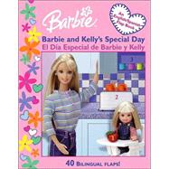 Barbie and Kelly's Special Day : El Dia Especial de Barbie y Kelly