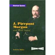 J. Pierpont Morgan and Wall Street