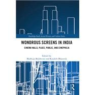 Wondrous Screens in India book cover, ISBN 9781003734499
