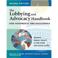 The Lobbying and Advocacy Handbook for Nonprofit Organizations: Shaping Public Policy at the State and Local Level