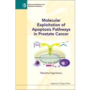 Molecular Exploitation of Apoptosis Pathways in Prostate Cancer