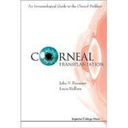 Corneal Transplantation: An Immunological Guide to the Clinical Problem (Book with CD-ROM)