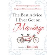 The Best Advice I Ever Got on Marriage Transforming Insights from Respected Husbands & Wives
