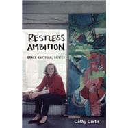 Restless Ambition Grace Hartigan, Painter