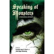 Speaking of Monsters A Teratological Anthology