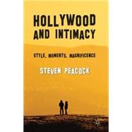 Hollywood and Intimacy Style, Moments, Magnificence