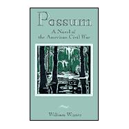 Possum : A Novel of the American Civil War