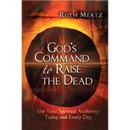 God's Command to Raise the Dead