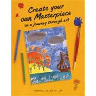 Create Your Own Masterpiece On a Journey Through Art