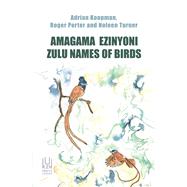 AMAGAMA EZINYONI Zulu Names of Birds