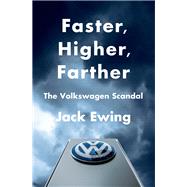 Faster, Higher, Farther The Volkswagen Scandal
