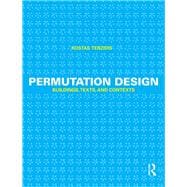 Permutation Design: Buildings, Texts, and Contexts