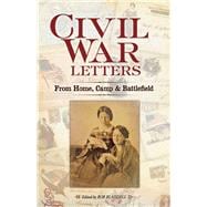Civil War Letters From Home, Camp and Battlefield