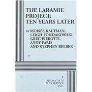 The Laramie Project: Ten Years Later - Acting Edition