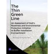 The Thin Green Line: An Assessment of Dod's Readiness and Environmental Protection Initiative to Buffer Installation Encroachment