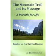 The Mountain Trail and Its Message