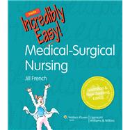 Medical-Surgical Nursing Made Incredibly Easy! Australia and New Zealand Edition