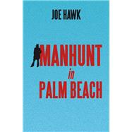 Manhunt in Palm Beach