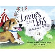 Louie's Little Legs and The Magic of Patience Book 2