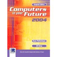 Computers in Your Future 2004 : Complete Edition