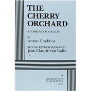 The Cherry Orchard (van Itallie) - Acting Edition