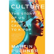 Culture The Story of Us, From Cave Art to K-Pop