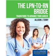 The LPN-to-RN Bridge Transitions to Advance Your Career