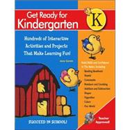 Get Ready for Kindergarten!: 1,107 Interactive and Educational Exercises for Curriculum-based Learning That's Fun!