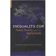 Inequality.com Politics, Poverty and the Digital Divide