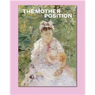 The Mother Position