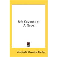 Bob Covington : A Novel