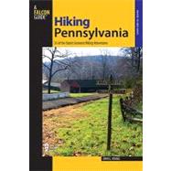 Hiking Pennsylvania, 3rd 55 of the State's Greatest Hiking Adventures