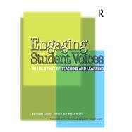 Engaging Student Voices in the Study of Teaching and Learning