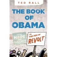 The Book of Obama From Hope and Change to the Age of Revolt