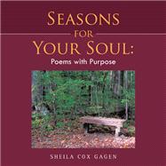 Seasons for Your Soul: Poems with Purpose