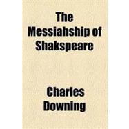 The Messiahship of Shakspeare