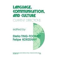 Language, Communication, and Culture Current Directions