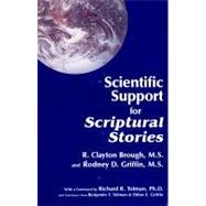 Scientific Support for Scriptural Stories